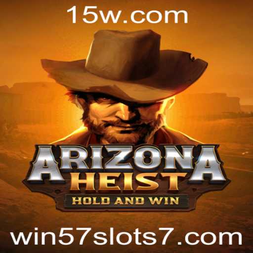 ArizonaHeist e Win57 Slots: Exploração Completa do Jogo