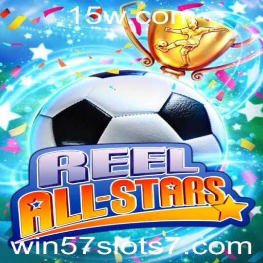 ReelAllStars: O Fascinante Mundo dos win57 Slots